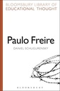 Paulo Freire Bloomsbury Library of Educational Thought