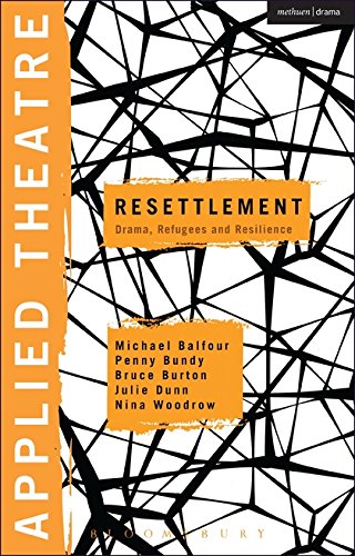 [9789388002776] Applied Theatre: Resettlement :Drama, Refugees And Resilience