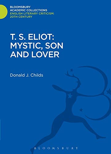 [9789387863347] T. S. Eliot: Mystic, Son and Lover