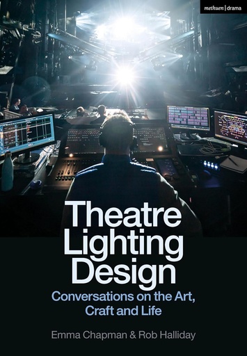 [9781350295926] Theatre Lighting Design