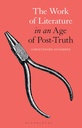 The Work of Literature in an Age of Post-Truth