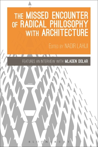 [9789388002479] The Missed Encounter of Radical Philosophy with Architecture