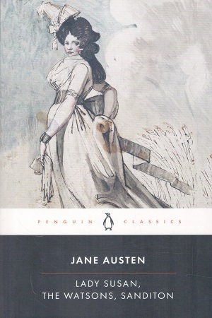 [9780140431025] Lady Susan, the Watsons, Sanditon