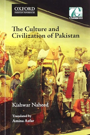 [9780199407736] The Culture And Civilization Of Pakistan