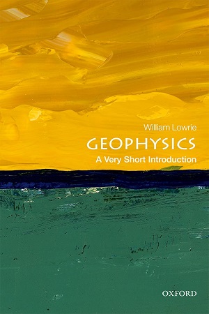 [9780198792956] GEOPHYSICS A VERY SHORT INTRODUCTION