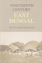 Nineteenth Century East Bengal1857-1905