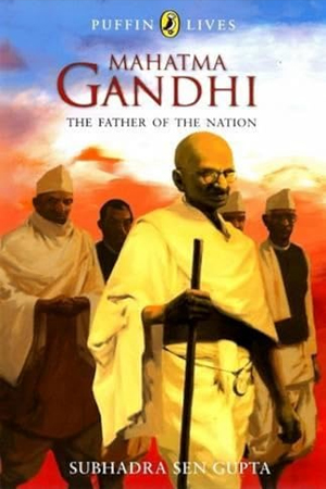 [9780143330813] Mahatma Gandhi: The Father of the Nation