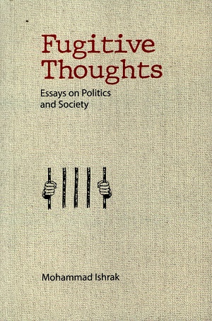 [9789848047781] Fugitive Thoughts : Essays On Politics And Society