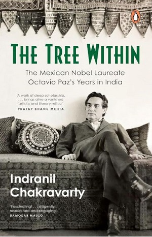 [9780143471653] The Tree Within: The Mexican Nobel Laureate writer Octavio Paz’s Years in India
