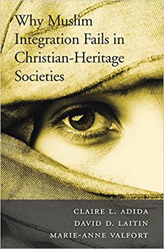 [9780674979697] Why Muslim Integration Fails in Christian–Heritage Societies