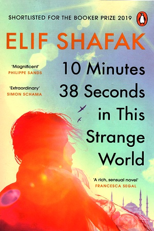 [9780241979464] 10 Minutes 38 Seconds in this Strange World: SHORTLISTED FOR THE BOOKER PRIZE 2019