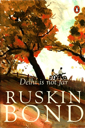 [9780143440437] Delhi Is Not Far