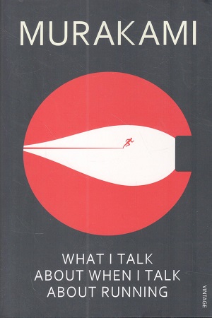 [9780099526155] What I Talk About When I Talk About Running