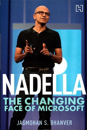 [9789350098875] Nadella: The Changing Face of Microsoft