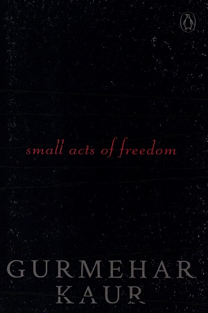 [9780143442318] Small Acts of Freedom