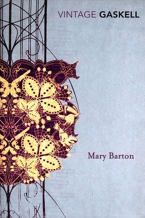 [9780099511472] Mary Barton: A Tale of Manchester Life (Vintage Classics)