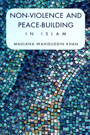 [9789351791584] NON-VIOLENCE AND PEACE BUILDING IN ISLAM