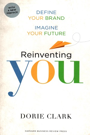[9781633693883] Reinventing You: Define Your Brand, Imagine Your Future