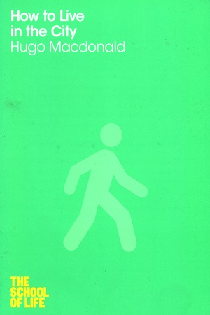 [9781447293316] How to Live in the City