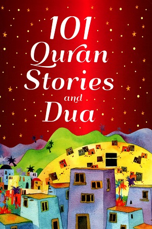 [9789351790129] 101 Quran Stories and Dua