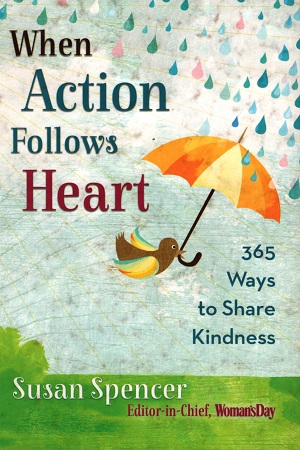 [9781401955526] When Action Follows Heart: 365 Ways to Share Kindness