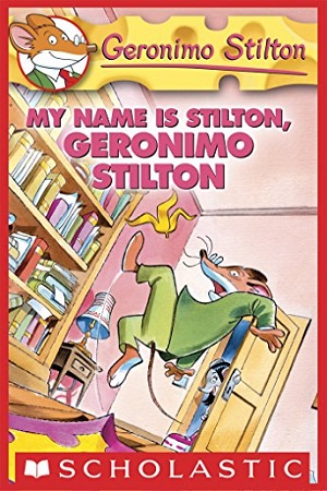 [9780439691420] My Name Is Stilton, Geronimo Stilton