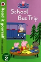 Peppa Pig: School Bus Trip - Read it Yourself with Ladybird (Level 2)