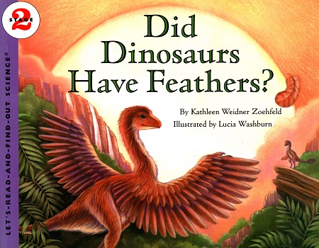 [9780064452182] Did Dinosaurs Have Feathers?: Let's Read and Find out Science -2