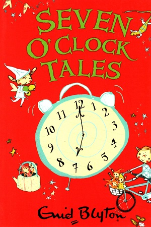 [9781405270205] Seven O'clock Tales (The O'Clock Tales)