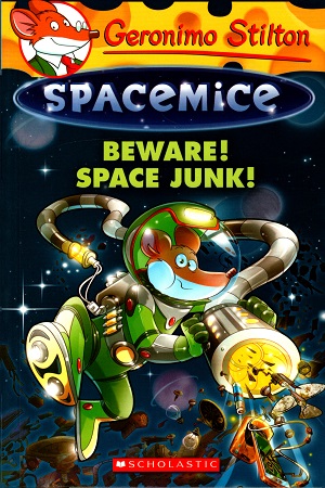 [9789386041081] Geronimo Stilton Spacemice #7: Beware! Space Junk!