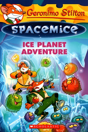 [9789351036395] Geronimo Stilton Spacemice #3: Ice Planet Adventure