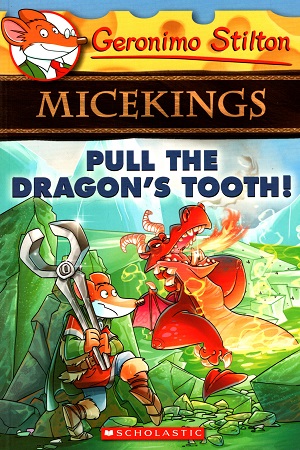 [9789386106698] Geronimo Stilton - Micekings#03 Pull the Dragon's Tooth!