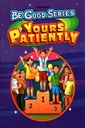Be Good Stories: Yours Patiently