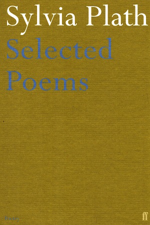 [9780571135868] Sylvia Plath Selected Poems