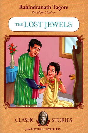 [9789350491102] Rabindranath Tagore Retold For Children: Losing Jewels (Classic Stories)
