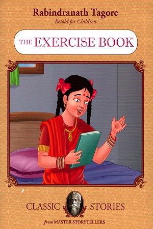 [9789350491072] Rabindranath Tagore Retold For Children: The Exercise Book (Classic Stories)
