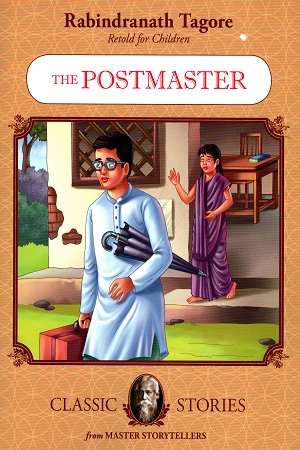 [9789350491126] Rabindranath Tagore Retold For Children: The Postmaster (Classic Stories)
