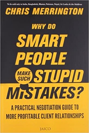 [9788184954746] Why Do Smart People Make Such Stupid Mistakes?