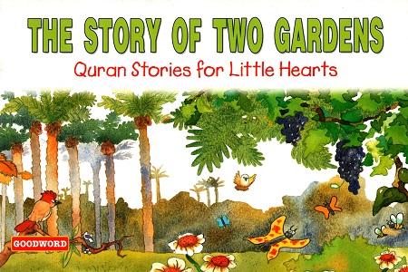 [9788178981161] The Story Of Two Gardens (Quran Stories for Little Hearts)