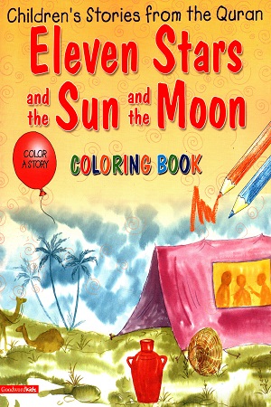 [9788178982106] Children's Stories from the Quran : Eleven Stars And The Sun And The Moon (colouring Book)