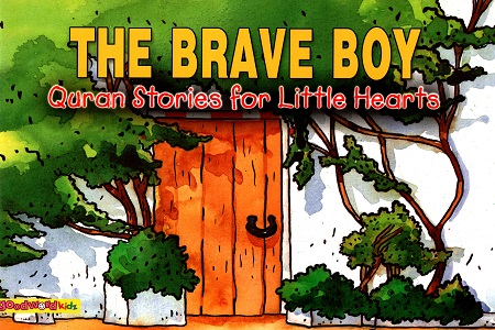 [9788178980218] The Brave Boy (Quran Stories for Little Hearts)