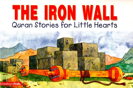 [9788178980799] The Iron Wall (Quran Stories for Little Hearts)