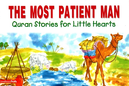 [9788178981147] The Most Patient Man (Quran Stories for Little Hearts)