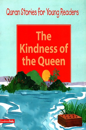 [9788178980928] Quran Stories for Young Readers : The Kindness of the Queen