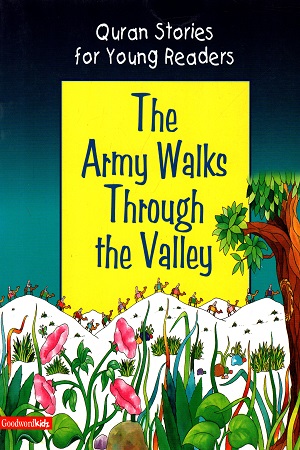 [9788178981628] Quran Stories for Young Readers : The Army Walks Through the Valley