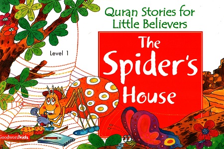 [9788178982519] Quran Stories for Little Believers - Level 1 : The Spider's House