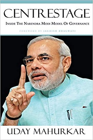 [9788184005141] Centrestage : Inside the Narendra Modi Model of Governance