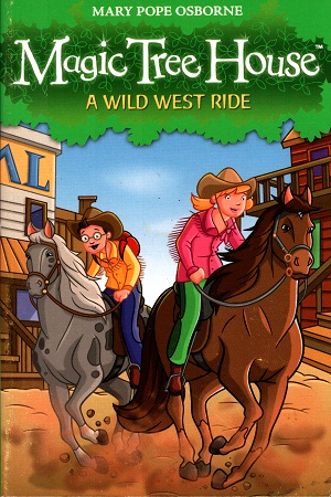 [9781862305717] Magic Tree House: A Wild West Ride