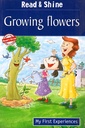 Read & Shine : Growing Flowers