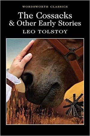 [9781840226911] The Cossacks and Other Early Stories